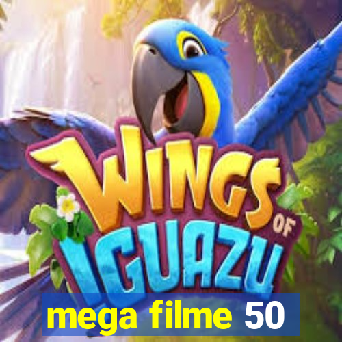 mega filme 50